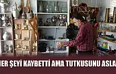 Her şeyi kaybetti ama tutkusunu asla!