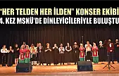 'Her Telden Her İlden' konser ekibi 4. kez MSKÜ'de dinleyicileriyle buluştu