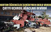 Hortum öğrenciler içerideyken okulu vurdu, çatıyı uçurdu, ağaçları devirdi