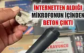 İnternetten aldığı mikrofonun içinden beton çıktı