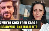 İzmir'de Şoke Eden Karar: Deliller Vardı Ama Beraat Etti!