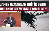 Japon uzmandan kritik uyarı: 'Her an depreme hazır olmalıyız'