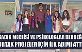 Kadın Meclisi ve Psikologlar Derneği, Ortak Projeler İçin İlk Adımı Attı