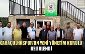 Karaçulhaspor'un Yeni Yönetim Kurulu belirlendi