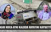 Karı koca aynı kazada hayatını kaybetti