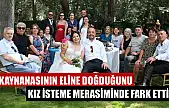 Kaynanasının eline doğduğunu kız isteme merasiminde fark etti