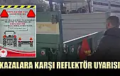 Kazalara karşı reflektör uyarısı