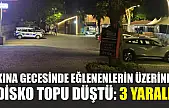 Kına gecesinde eğlenenlerin üzerine disko topu düştü: 3 yaralı