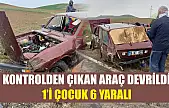 Kontrolden çıkan araç devrildi: 1'i çocuk 6 yaralı