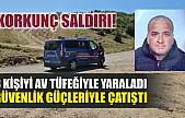Korkunç saldırı! 3 kişiyi av tüfeğiyle yaraladı, güvenlik güçleriyle çatıştı