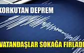 Korkutan deprem: Vatandaşlar sokağa fırladı