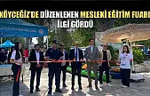 Köyceğiz'de düzenlenen Mesleki Eğitim Fuarı ilgi gördü