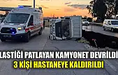 Lastiği patlayan kamyonet devrildi, 3 kişi hastaneye kaldırıldı