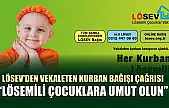 LÖSEV'den Vekaleten Kurban Bağışı Çağrısı: 'Lösemili Çocuklara Umut Olun'