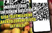 Marketlerde Yeni Dönem Başlıyor: Gıda İşletmelerine Karekod Zorunluluğu Getirildi