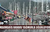 Marmaris baharı yağmurla uğurluyor