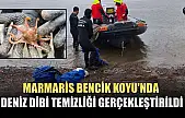 Marmaris Bencik Koyu'nda deniz dibi temizliği gerçekleştirildi