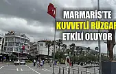 Marmaris'te kuvvetli rüzgar etkili oluyor