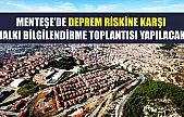 Menteşe'de deprem riskine karşı halkı bilgilendirme toplantısı yapılacak