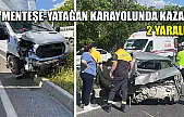 Menteşe-Yatağan karayolunda kaza: 2 yaralı