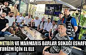 METBİR ve Marmaris Barlar Sokağı Esnafı, turizm için el ele