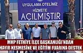 MHP Fethiye İlçe Başkanlığı'ndan Hayır Kesmesine ve Eğitim Fuarına Destek