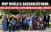 MHP Muğla İl Başkanlığı'ndan Engelliler Haftası kapsamında anlamlı ziyaret