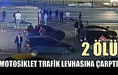 Motosiklet trafik levhasına çarptı: 2 ölü