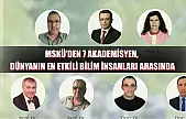 MSKÜ'den 7 Akademisyen, dünyanın en etkili bilim insanları arasında
