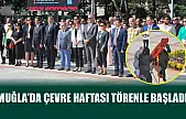 Muğla'da Çevre Haftası törenle başladı
