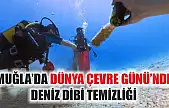 Muğla'da Dünya Çevre Günü'nde Deniz Dibi Temizliği