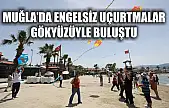Muğla'da Engelsiz Uçurtmalar Gökyüzüyle Buluştu