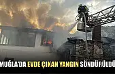 Muğla'da evde çıkan yangın söndürüldü