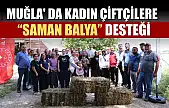 Muğla' da kadın çiftçilere 'Saman Balya' desteği