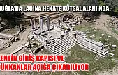 Muğla'da Lagina Hekate Kutsal Alanı'nda kentin giriş kapısı ve dükkanlar açığa çıkarılıyor