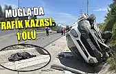 Muğla'da trafik kazası: 1 ölü