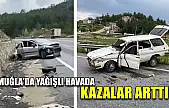 Muğla'da Yağışlı havada kazalar arttı