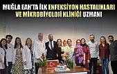 Muğla EAH'ta ilk enfeksiyon hastalıkları ve mikrobiyoloji kliniği uzmanı