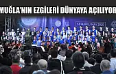 Muğla'nın ezgileri dünyaya açılıyor