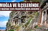 Muğla ve İlçelerinde 2 Haziran 2025 Pazartesi Günü Hava Durumu
