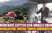 Mühendis çiftten çok amaçlı dron: Aydınlatıyor, yıkıyor, yangın söndürüyor