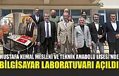 Mustafa Kemal Mesleki ve Teknik Anadolu Lisesi'nde Bilgisayar Laboratuvarı Açıldı