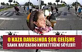 O Kaza Davasında Şok Gelişme: Sanık Hafızasını Kaybettiğini Söyledi!