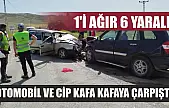 Otomobil ve cip kafa kafaya çarpıştı: 1'i ağır 6 yaralı