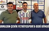 Ramazan Çevik Fethiyespor'a Geri Döndü