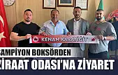 Şampiyon boksörden Ziraat Odası'na ziyaret