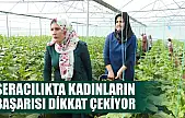Seracılıkta kadınların başarısı dikkat çekiyor