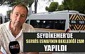 Seydikemer'de Servis Esnafının Beklediği Zam Yapıldı