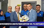 Seydikemer'de Zabıta Teşkilatı'nın 199. Yılı Kutlandı
