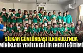 Silkar Günlükbaşı İlkokulu'nda miniklere yenilenebilir enerji eğitimi